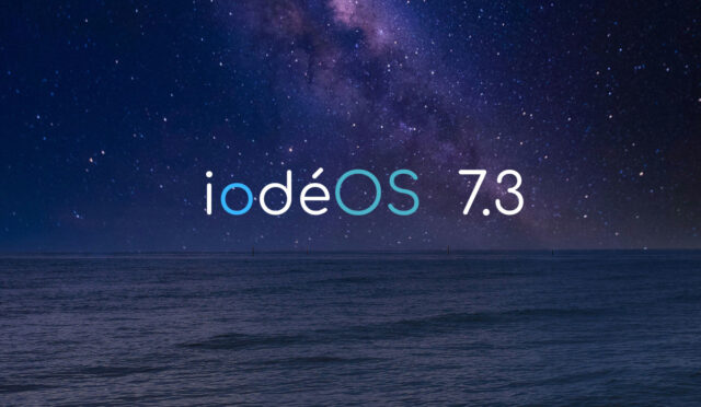 iodéOS 7.3 Yayınlandı: İşte Özellikleri