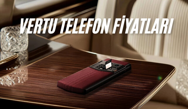 Vertu Telefon Fiyatları 2026