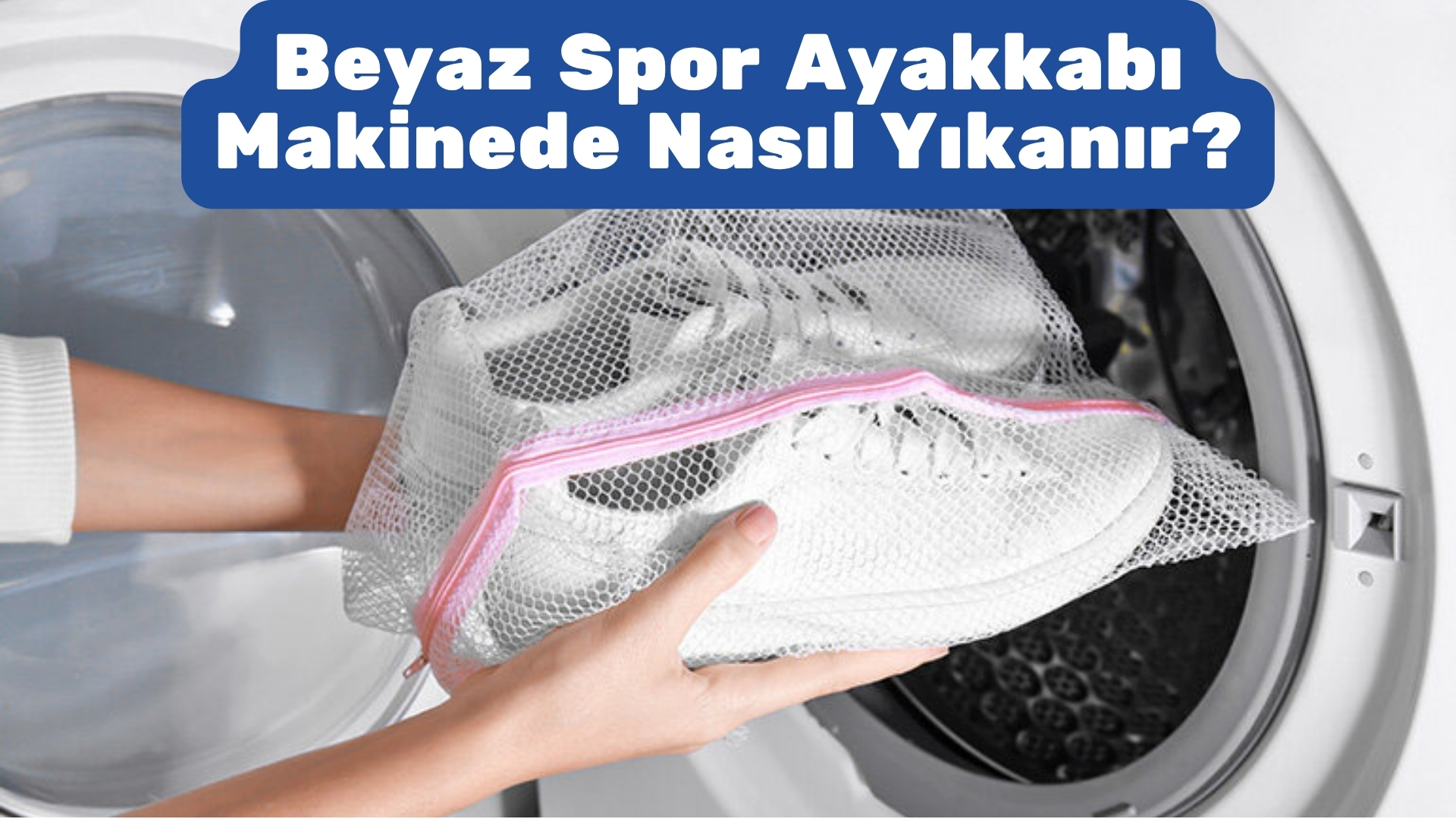 Beyaz Spor Ayakkabı Makinede Nasıl Yıkanır? beyaz spor ayakkabı makinede nasıl yıkanır?