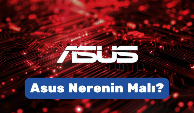 Asus Nerenin Malı?