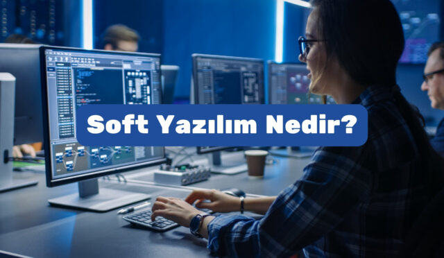 Soft Yazılım Nedir?