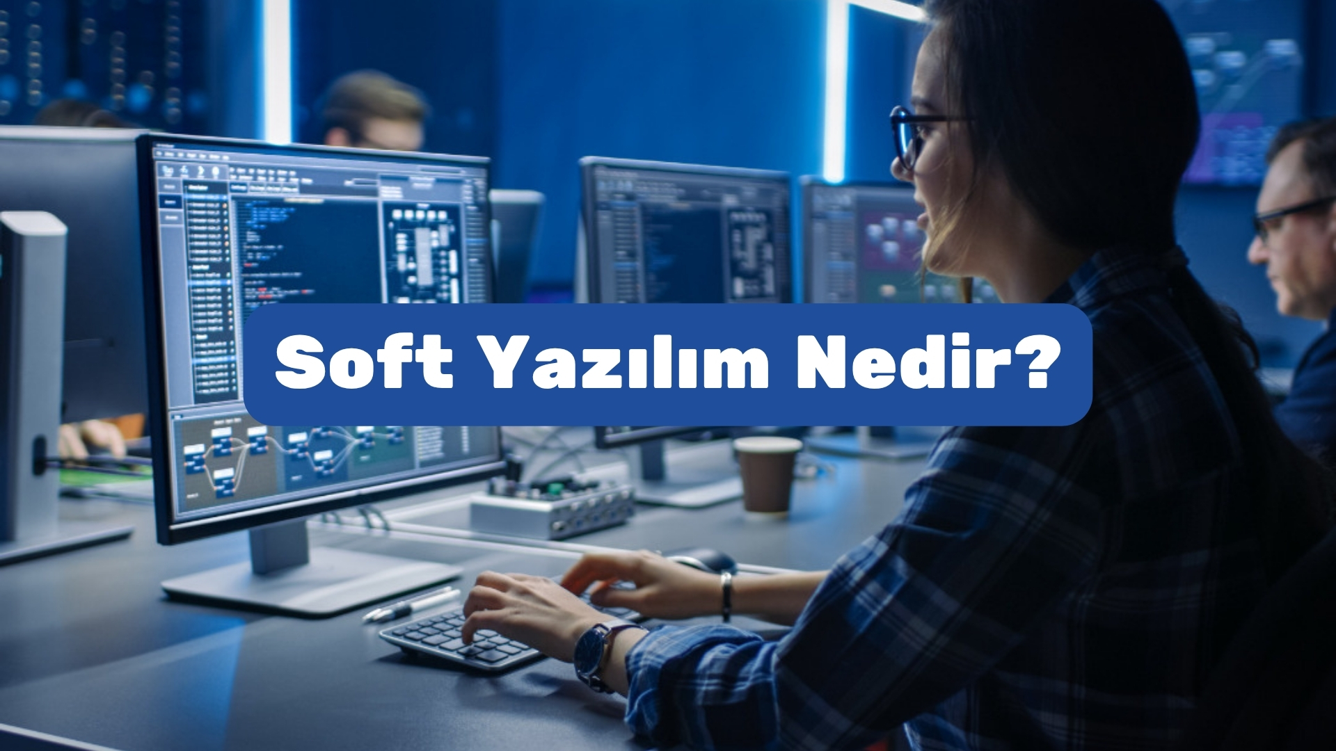 Soft Yazılım Nedir? Soft Yazılım Nedir
