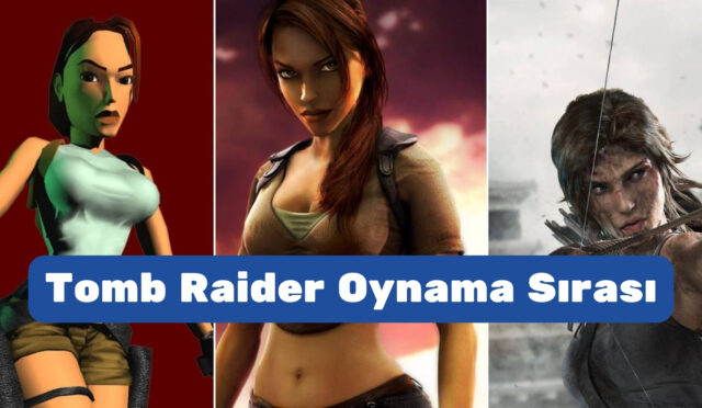 Tomb Raider Oynama Sırası