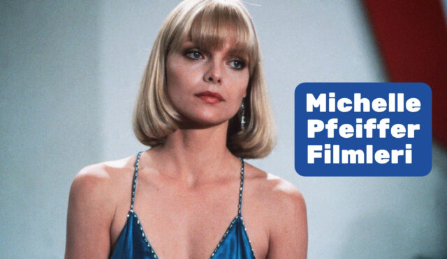 Michelle Pfeiffer Filmleri