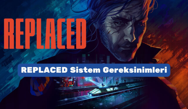 REPLACED Sistem Gereksinimleri