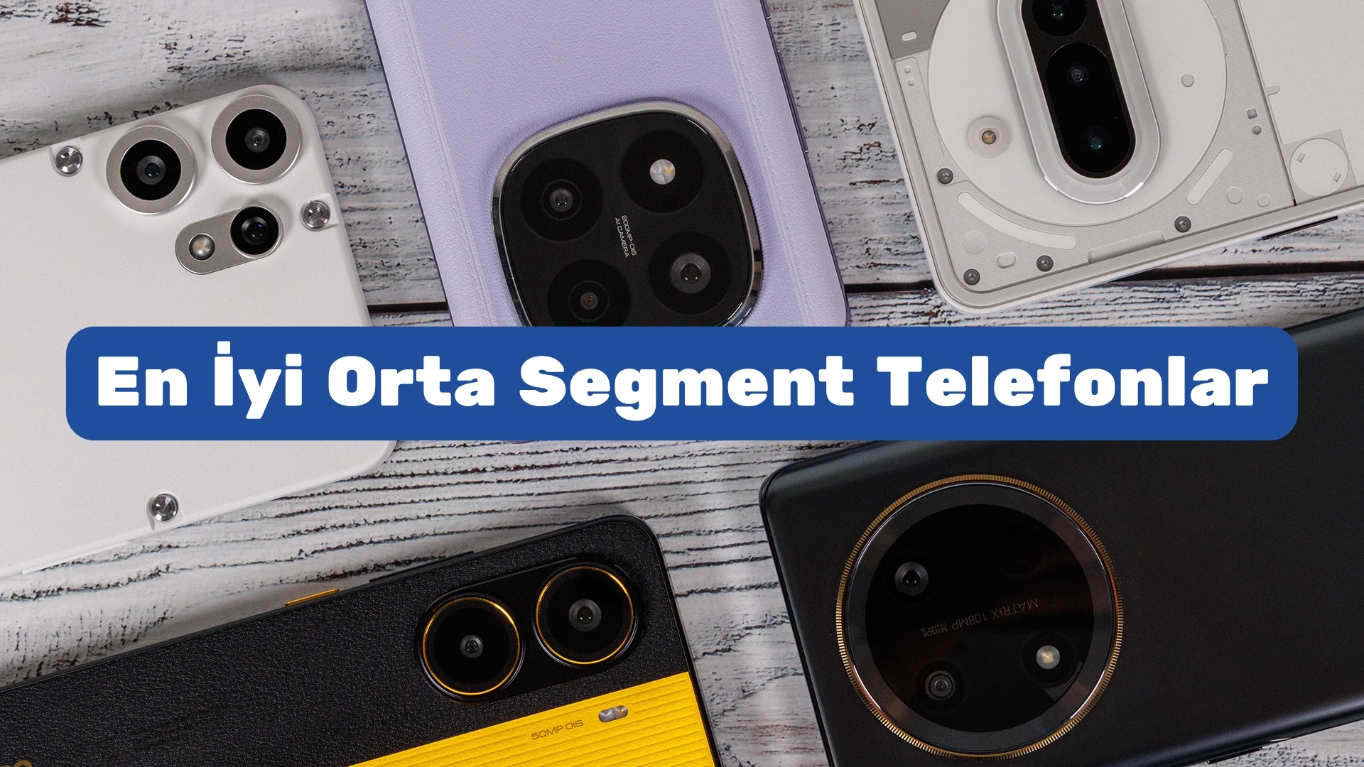 En İyi Orta Segment Telefonlar 2026 En İyi Orta Segment Telefonlar 2026