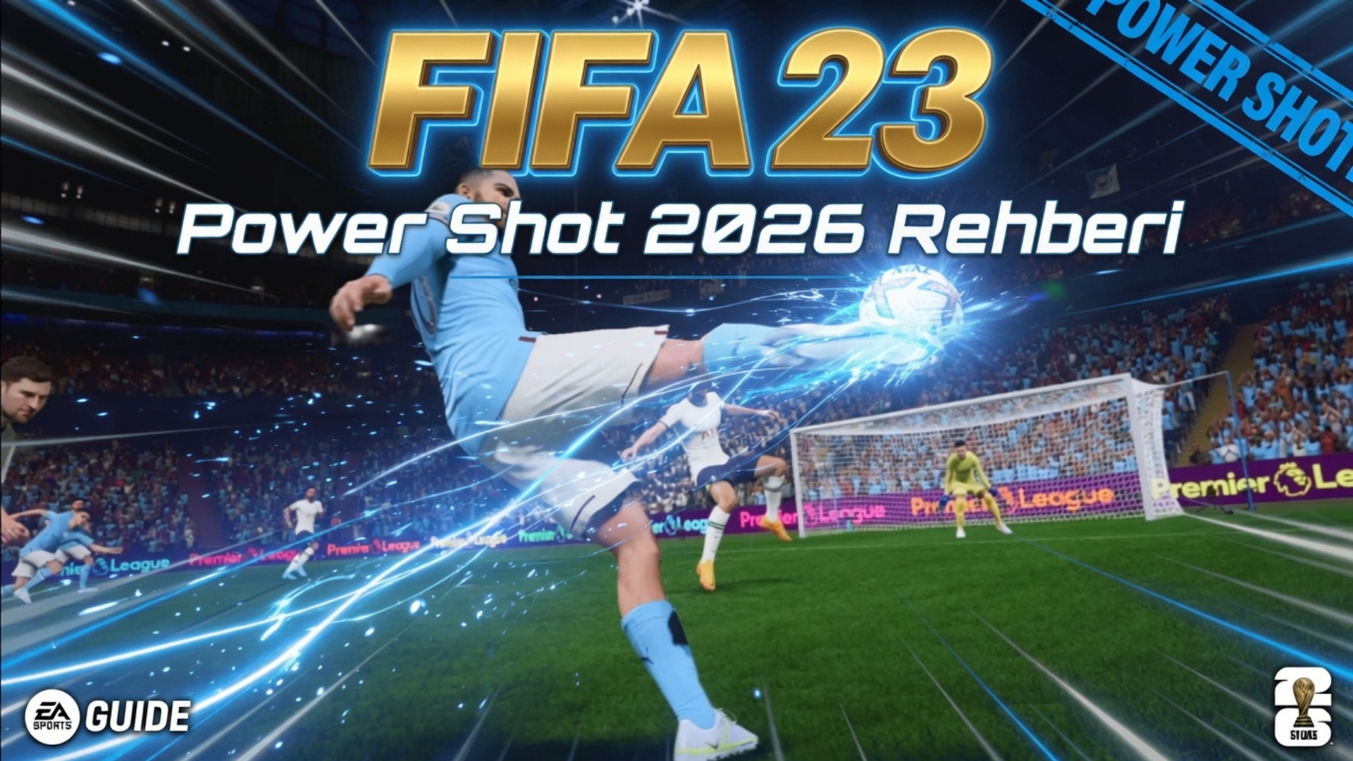 FIFA 23 Power Shot 2026 Rehberi FIFA 23 Power Shot 2026 Rehberi