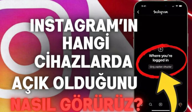 Instagram’ın Hangi Cihazlarda Açık Olduğunu Nasıl Görürüz?