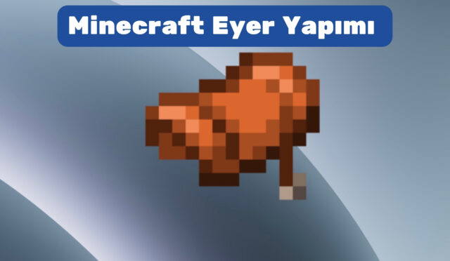 Minecraft Eyer Yapımı 2026 – Tam Rehber