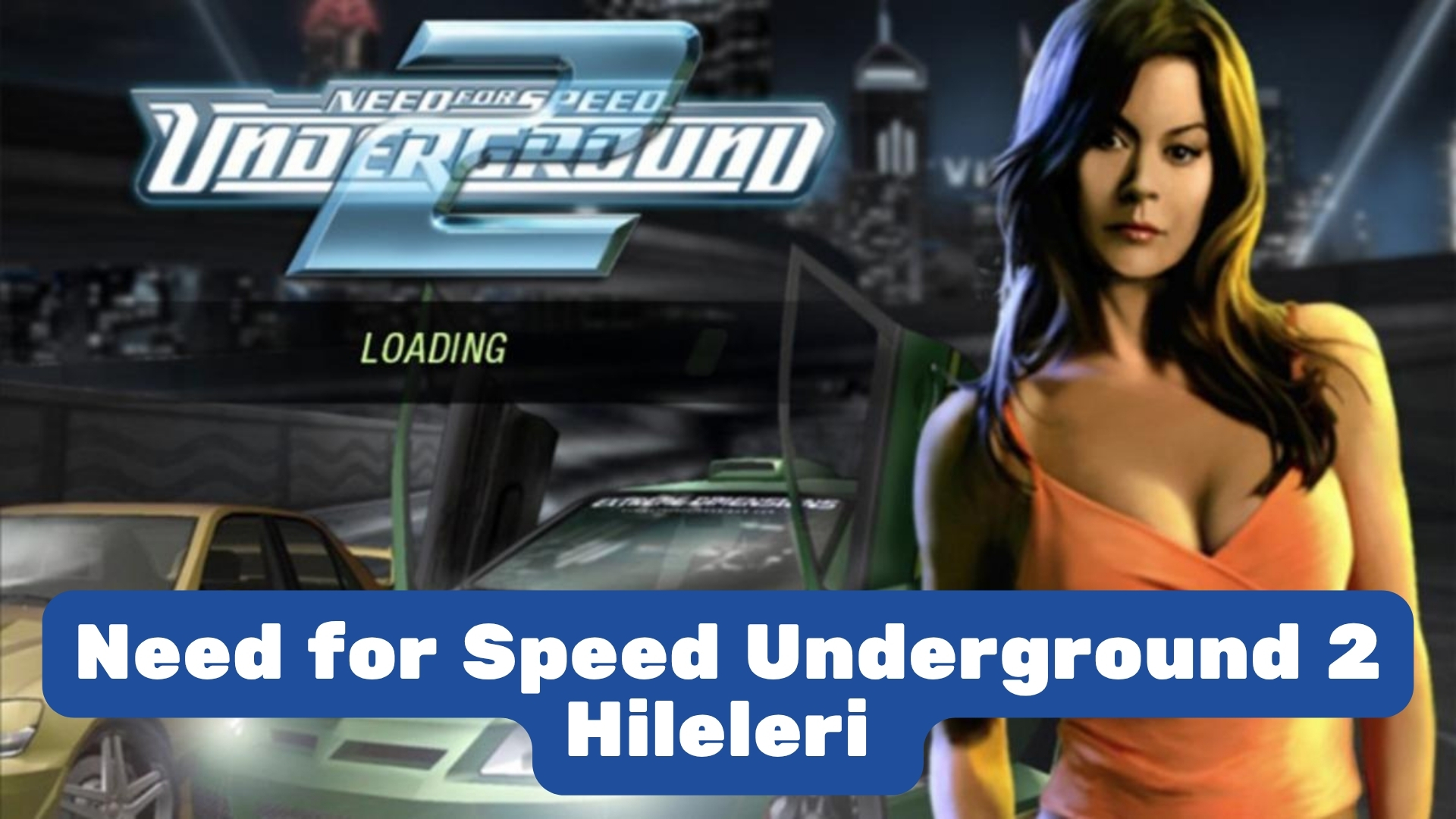 Need for Speed Underground 2 Hileleri 2026 – Tam ve Güncel Rehber need for speed underground 2 hileleri
