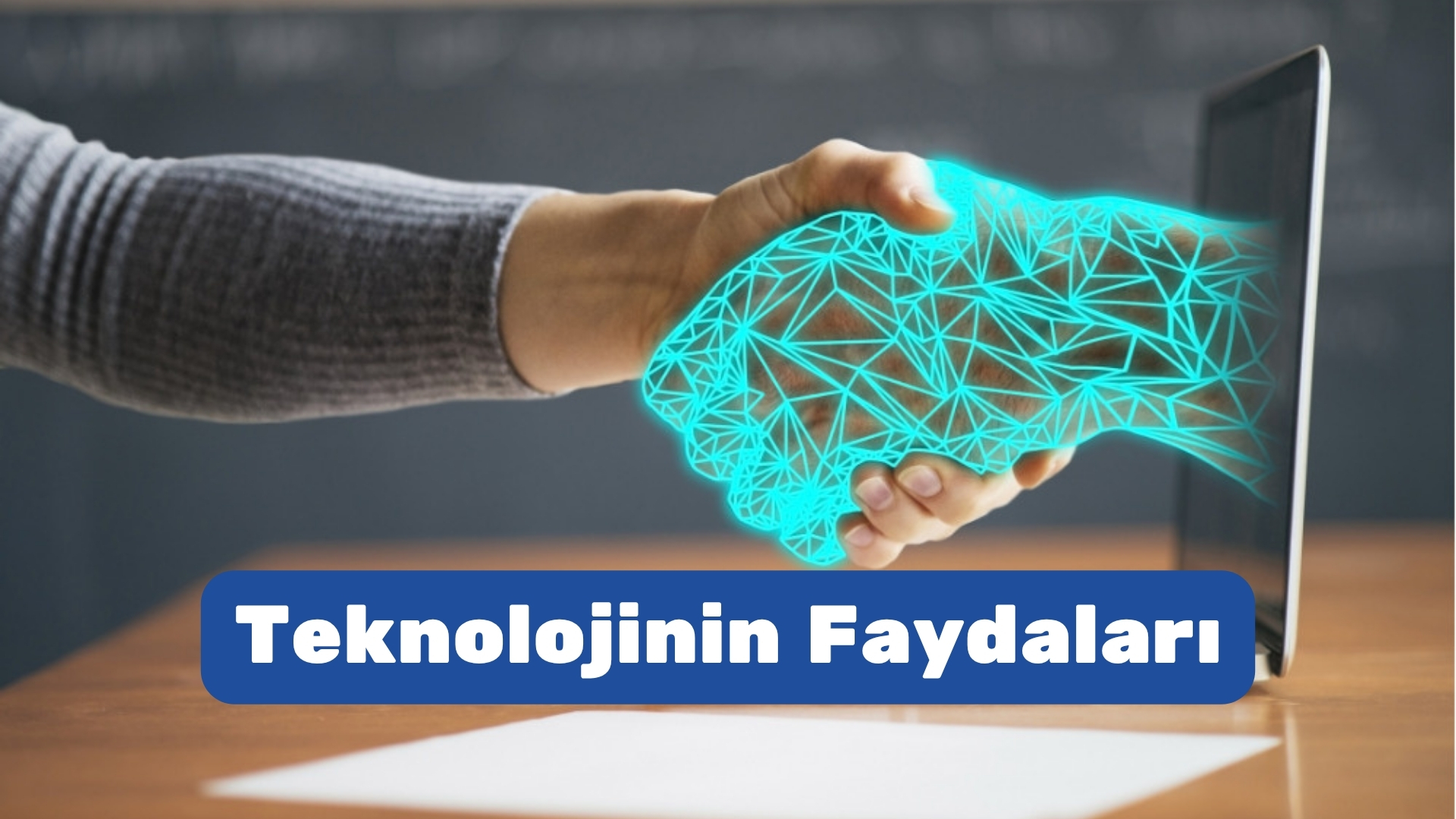 Teknolojinin Faydaları teknolojinin faydaları