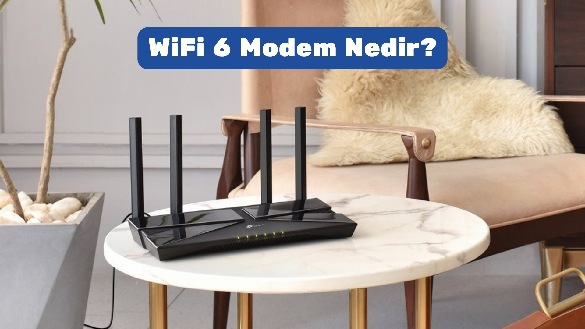 WiFi 6 Modem Nedir? wifi 6 modem nedir