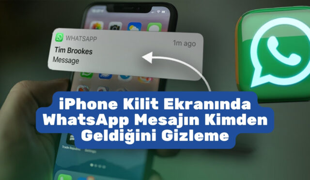 iPhone Kilit Ekranında WhatsApp Mesajın Kimden Geldiğini Gizleme